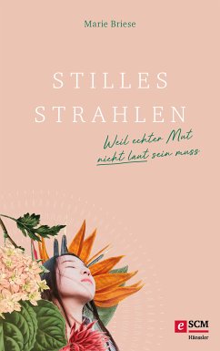 Stilles Strahlen (eBook, ePUB) - Briese, Marie