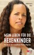 Mein Leben für die Hexenkinder (eBook,... - Bild 1