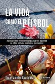 La vida como el beísbol (eBook, ePUB)