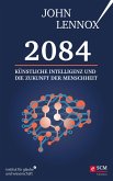 2084: Künstliche Intelligenz und die Zukunft der Menschheit (eBook, ePUB)
