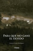Para que no gane el olvido (eBook, ePUB) Para que no gane el olvido (eBook, ePUB)
