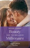Beauty And The Reclusive Millionaire (Mills & Boon True Love) (eBook, ePUB)