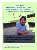 Zwangsweiser Impfungswahn und auch die Verharmlosung der Folgen nach einer Corona-Impfung für die Kinder greifen um sich. (eBook, ePUB)