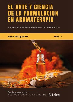 El arte y la ciencia de la formulación aromática (eBook, ePUB) - Requejo, Ana