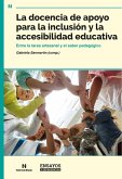 La docencia de apoyo para la inclusión y la accesibilidad educativa (eBook, PDF)