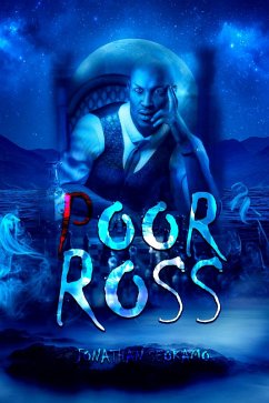 Poor Ross (eBook, ePUB) - Seokamo, Jonathan