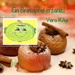 Ein Bratapfel erzählt! (MP3-Download) - KAa, Vero