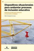Dispositivos situacionales para andamiar procesos de inclusión educativa (eBook, PDF)