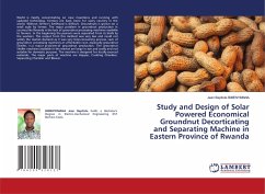 Study and Design of Solar Powered Economical Groundnut Decorticating and Separating Machine in Eastern Province of Rwanda