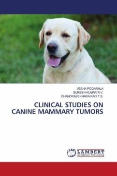 CLINICAL STUDIES ON CANINE MAMMARY TUMORS - PODARALA, VEENA;R.V., SURESH KUMAR;T.S., CHANDRASEKHARA RAO