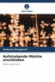 Aufstrebende Märkte erschließen