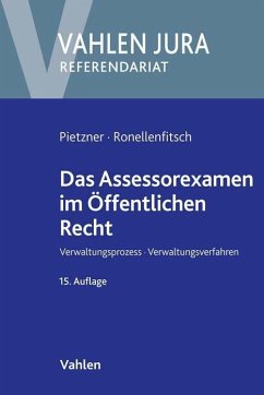 Das Assessorexamen im Öffentlichen Recht - Pietzner, Rainer;Ronellenfitsch, Michael