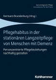 Pflegehabitus in der stationären Langzeitpflege von Menschen mit Demenz