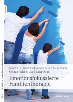 Emotionsfokussierte Familientherapie - Furrow, James L.