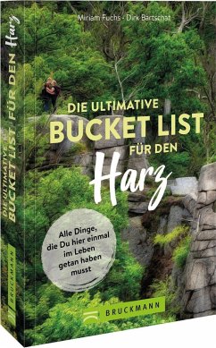 Die ultimative Bucket List für den Harz - Fuchs, Miriam