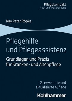 Pflegehilfe und Pflegeassistenz - Röpke, Kay Peter