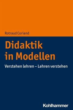 Didaktik in Modellen - Coriand, Rotraud
