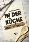 In der Küche mit Annika: Band 3