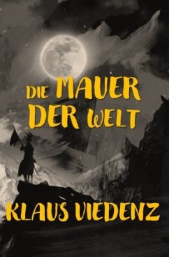 Die Diener / Die Mauer der Welt - Viedenz, Klaus