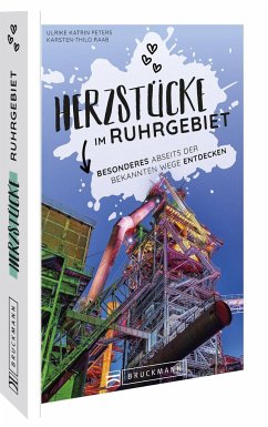 Herzstücke im Ruhrgebiet - Peters, Ulrike Katrin;Raab, Karsten-Thilo