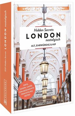 Hidden Secrets London nostalgisch - Walker-Arnott, Ellie