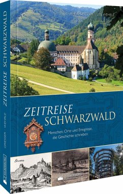 Zeitreise Schwarzwald - Grießer, Anne;Wehrle, Ute