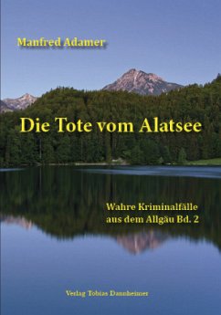 Die Tote vom Alatsee - Adamer, Manfred