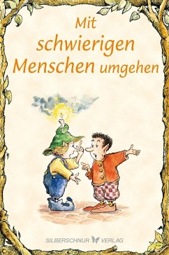 Mit schwierigen Menschen umgehen - Engelhardt, Lisa O.