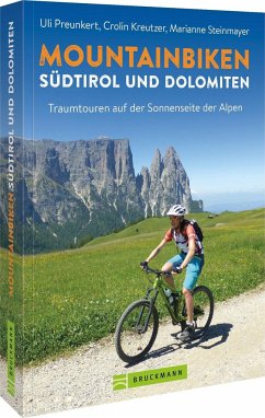 Mountainbiken Südtirol und Dolomiten - Preunkert, Uli