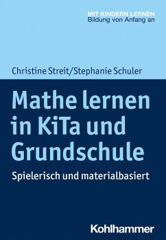Mathe lernen in KiTa und Grundschule - Streit, Christine;Schuler, Stephanie