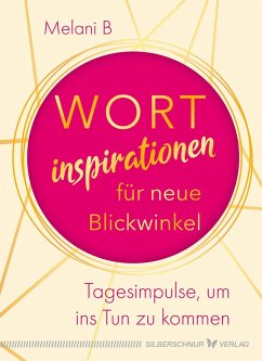 Wortinspirationen für neue Blickwinkel - B, Melani