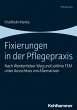 Fixierungen in der Pflegepraxis - Bild 1