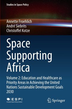 Space Supporting Africa - Froehlich, Annette;Siebrits, André;Kotze, Christoffel