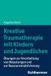 Kreative Traumatherapie mit Kindern und... - Bild 1