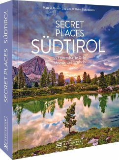 Secret Places Südtirol - Meier, Markus;Bahnmüller, Lisa