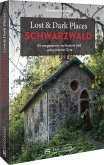 Lost & Dark Places Schwarzwald