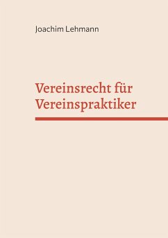 Vereinsrecht für Vereinspraktiker - Lehmann, Joachim