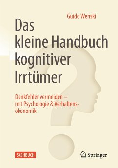 Das kleine Handbuch kognitiver Irrtümer - Wenski, Guido