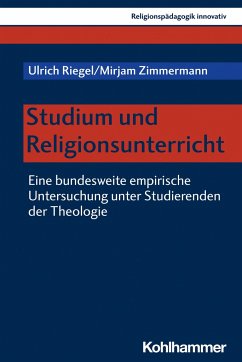 Studium und Religionsunterricht - Riegel, Ulrich;Zimmermann, Mirjam