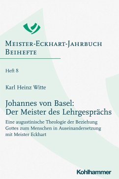 Johannes von Basel: Der Meister des Lehrgesprächs - Witte, Karl Heinz