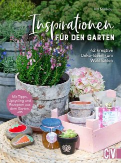 Inspirationen für den Garten - Mielkau, Ina