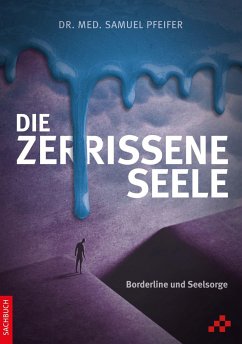 Die zerrissene Seele - Pfeifer, Samuel