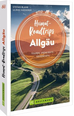 Heimat-Roadtrips Allgäu - Blank, Stefan;Niederer, Ulrike