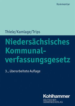 Niedersächsisches Kommunalverfassungsgesetz - Thiele, Robert;Kamlage, Oliver;Trips, Marco