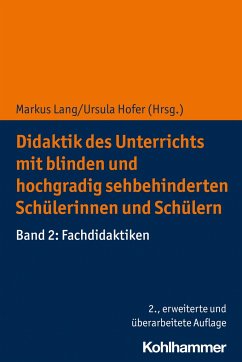 Didaktik des Unterrichts mit Blinden und hochgradig sehbehinderten Schülerinnen und Schülern. Band 02