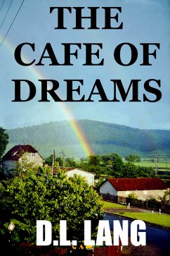 The Cafe of Dreams (eBook, ePUB) - Lang, D.L.