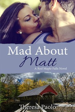 Mad About Matt (eBook, ePUB) - Paolo, Theresa