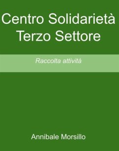 Centro Solidarietà Terzo Settore (eBook, ePUB) - Morsillo, Annibale