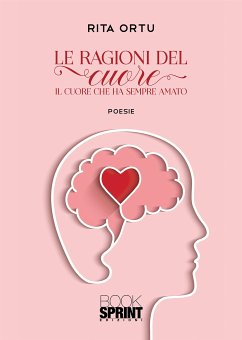 Le ragioni del cuore (eBook, ePUB) - Ortu, Rita