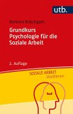 Grundkurs Psychologie für die Soziale Arbeit (eBook, ePUB)